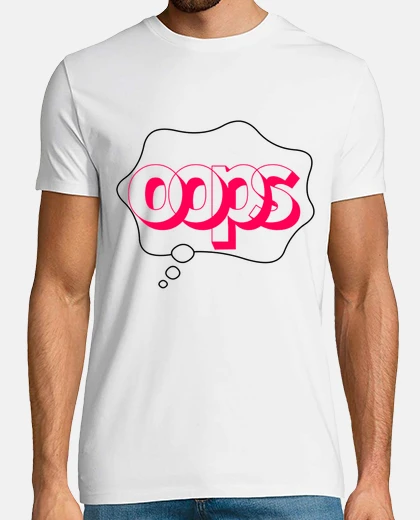 Tee-shirt oups oops j ai raté fait une erreur sorry