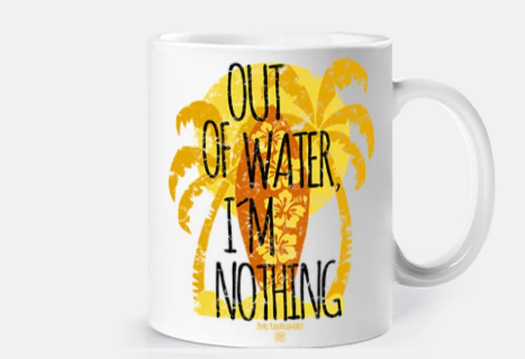 Taza Out Of Water, I´m Nothing