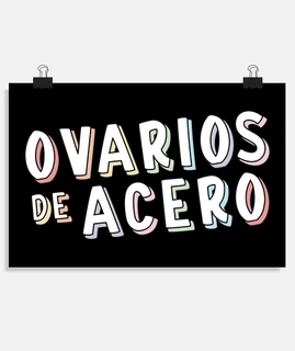 OVARIOS DE ACERO