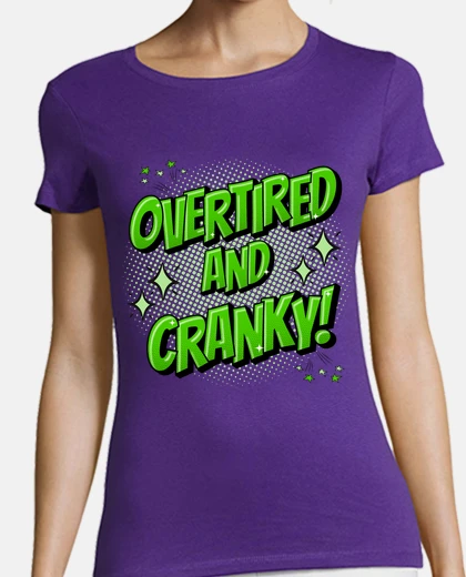 Playera overtired and cranky