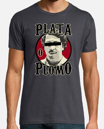 Pablo escobar plata o plomo t shirt tostadora