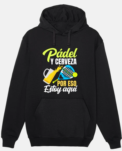 Sudadera Padelista Padel Tennis Padel Y Cerveza