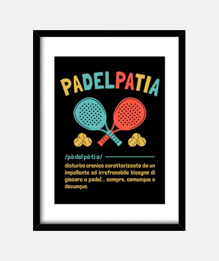 Quadro Padelpatia Scritta Padel Divertente
