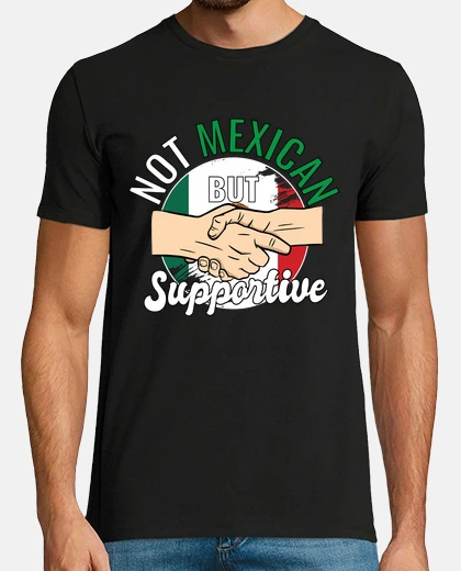 T-shirt paese non messicano ma solidale