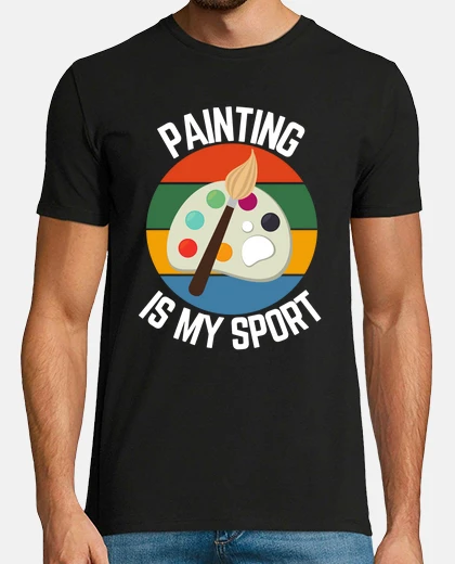 T-shirt painting is my sport painter fans