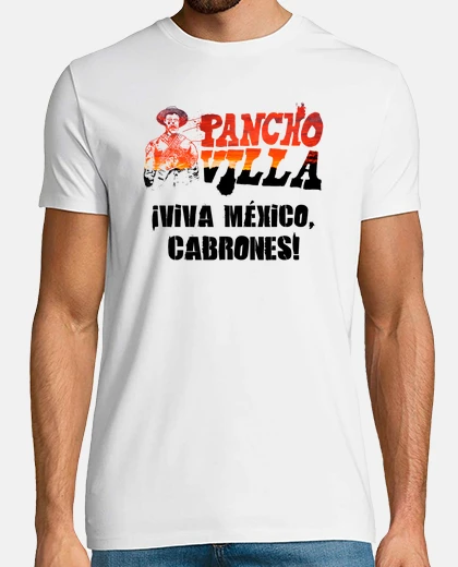 Playera Pancho Villa - ¡Viva México, Cabrones!