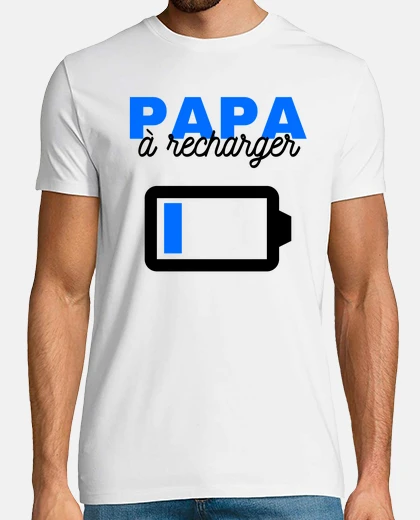Tee-shirt papa à recharger idée cadeau humour fête des pères anniversaire