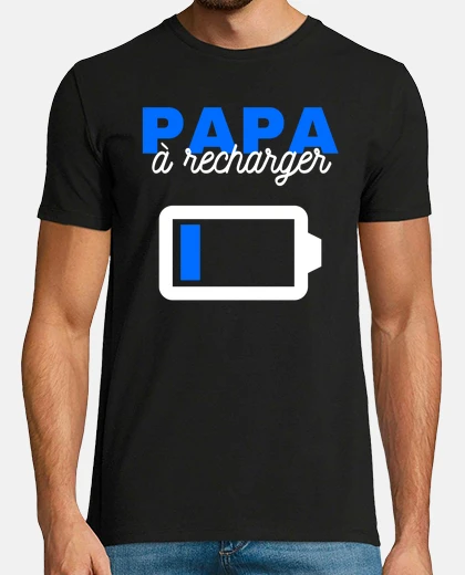 Tee-shirt papa à recharger idée cadeau humour fête des pères anniversaire