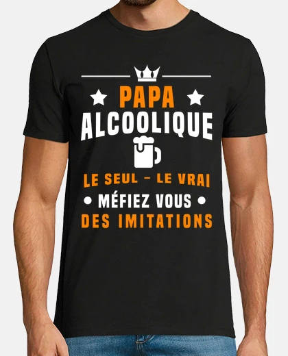 Tee-shirt papa alcoolique mefiez vous imitations