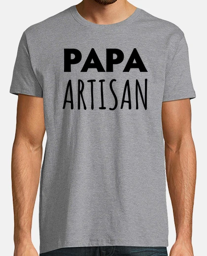 Tee-shirt Papa artisan