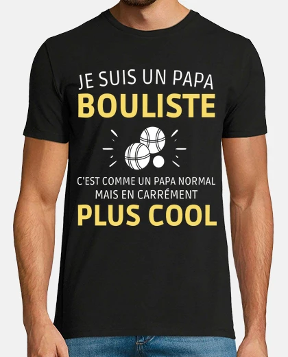 Tee-shirt Papa bouliste humour pétanque cadeau