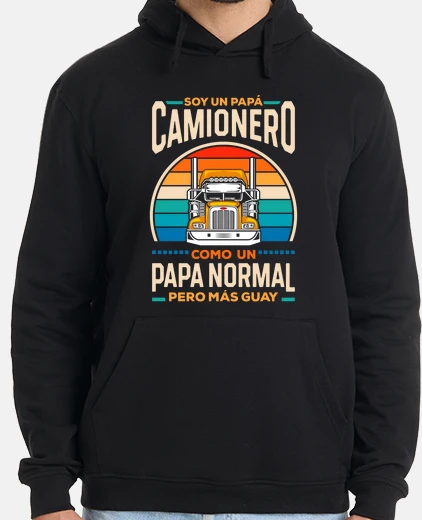 Sudadera Papá Camionero Guay Regalo Día Del Padre Conductor Chófer Camión