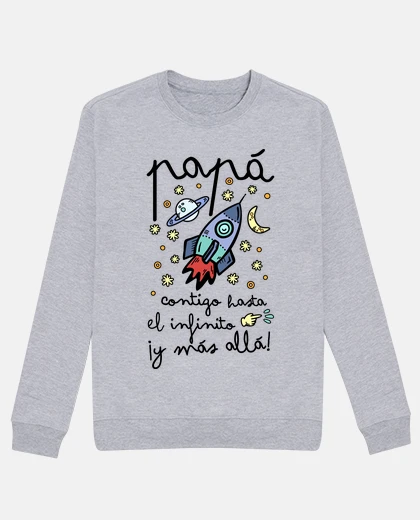 Sudadera Papá contigo hasta el infinito ¡y más a