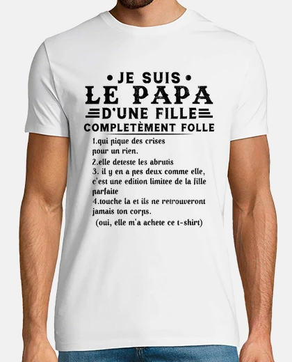 Tee-shirt Papa D une Fille Complètement Folle