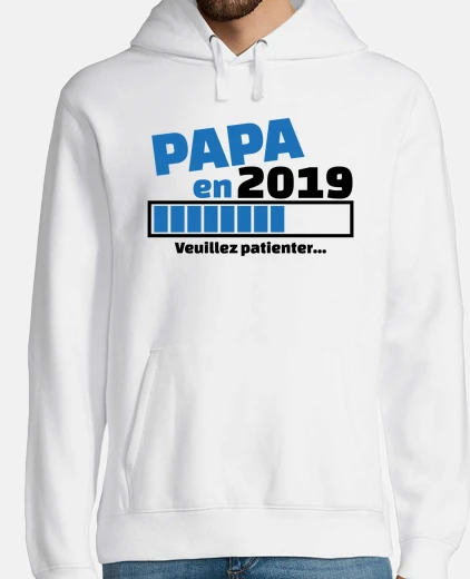 Sudadera papá en 2019 por favor espera