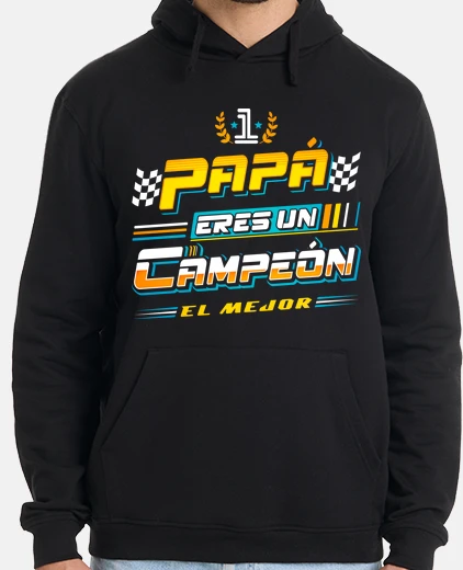 Sudadera Papá eres un campeón