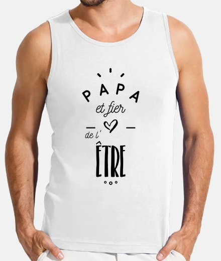 Tee-shirt Papa et fier de l être