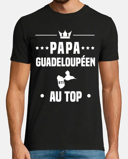 Tee-shirt papa guadeloupeen au top guadeloupe 971