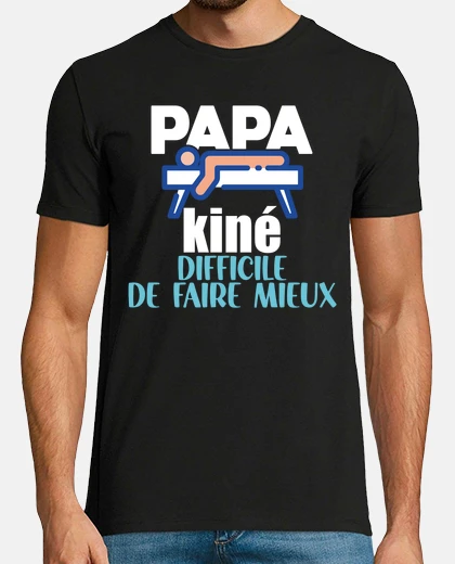 Tee-shirt Papa Kiné, métier kinésithérapeute