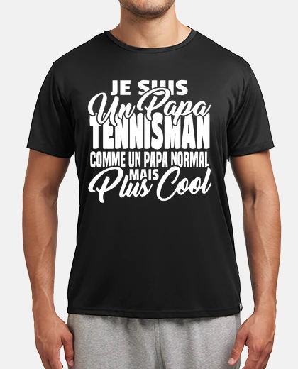 Tee-shirt Papa tennisman mais plus cool