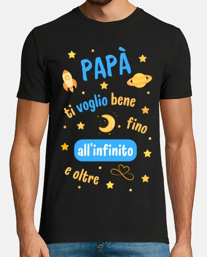 T-shirt Papà ti voglio bene all all39infinito e