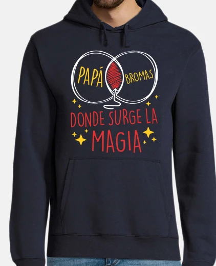 Sudadera Papá y Bromas Donde Surge La Magia Día Del Padre