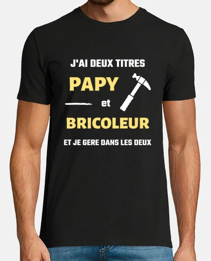 Tee-shirt papy bricoleur humour bricolage