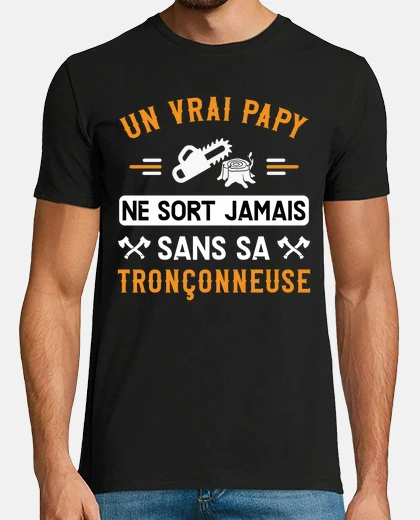 Tee-shirt Papy Bûcheron Idée Cadeau Forestier