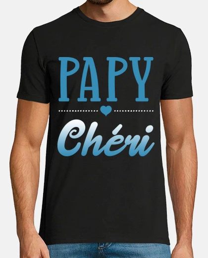 Tee-shirt Papy chéri cadeau fête des grand père o