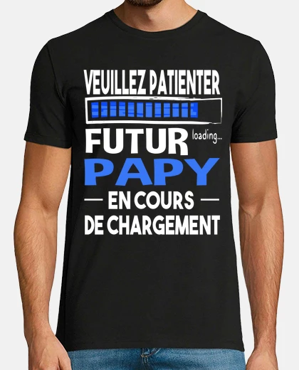 Tee-shirt Papy Grand-Père Naissance Bébé Humour