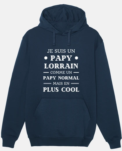 Sweat papy lorrain humour lorraine homme