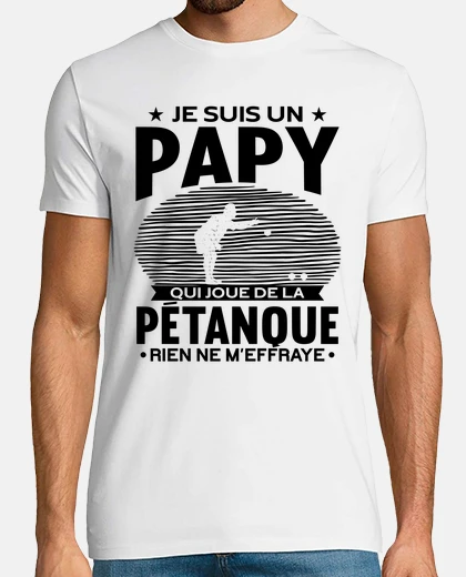 Tee-shirt papy pétanque cadeau bouliste humour