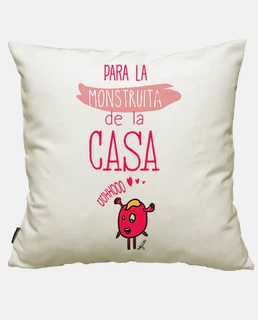 Para la monstruita de la casa
