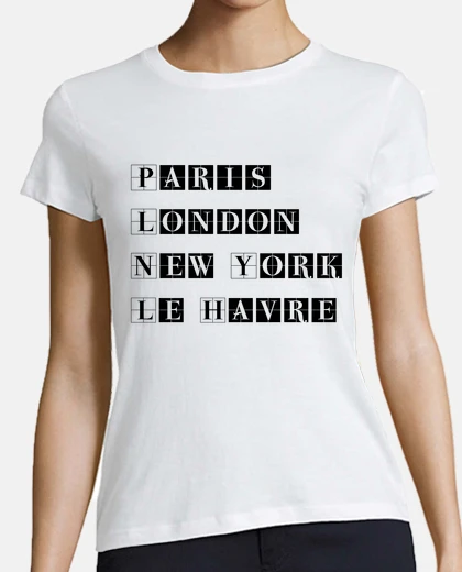 Tee-shirt Paris London New-York Le Havre