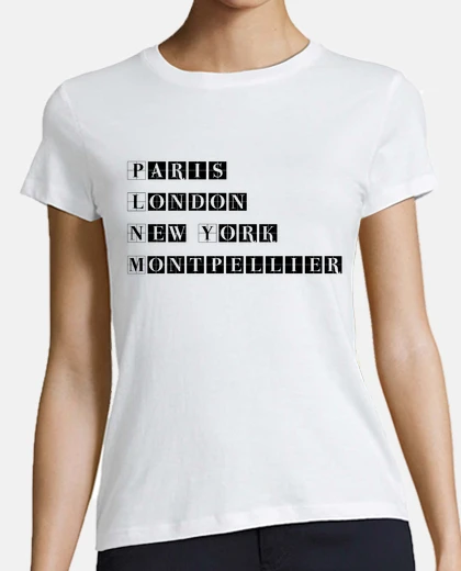 Tee-shirt Paris London New-York Montpellier