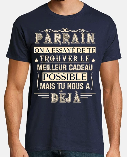 Tee-shirt parrain meilleur cadeau possible