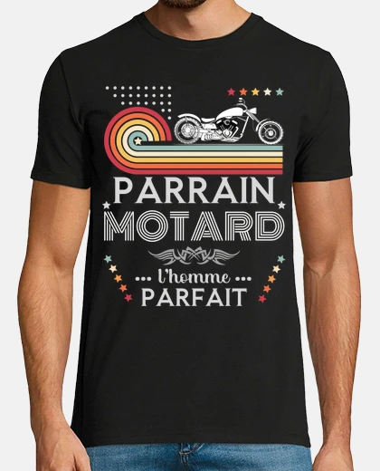 Tee-shirt parrain motard l homme parfait