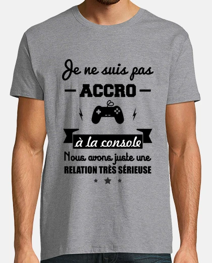 Tee-shirt Pas accro à la console geek gamer