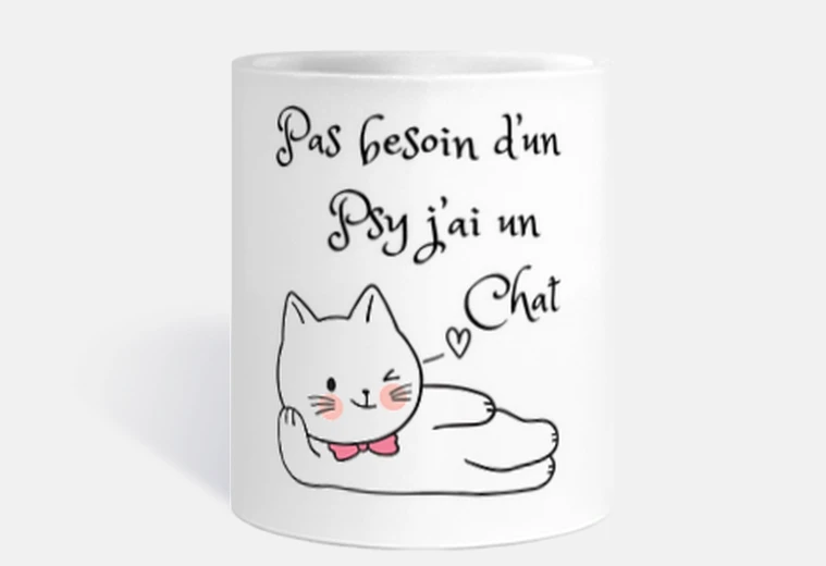 Mug Pas besoin dun psy jai un chat