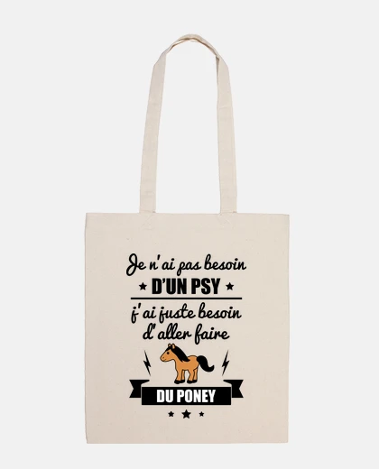 Sac Pas besoin psy poney