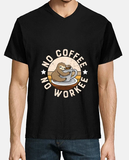 Tee-shirt pas de café pas de paresseux travailleu