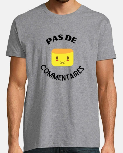 Tee-shirt pas de commentaires