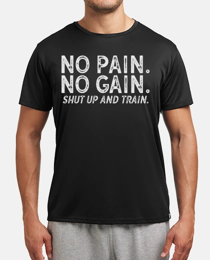 Tee-shirt pas de douleur pas de gain