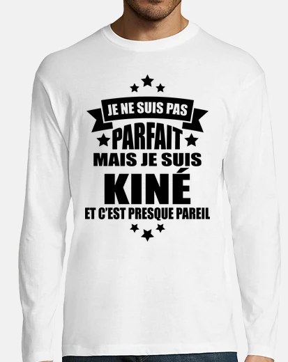 Tee-shirt pas parfait mais je suis kiné