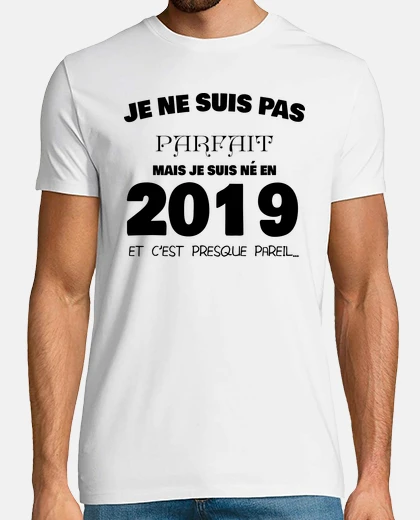 Tee-shirt Pas parfait mais ne en 2019