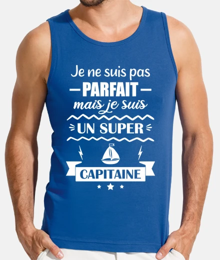 Tee-shirt Pas parfait super captaine,bateau