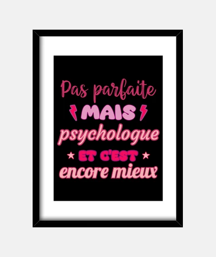 Cadre Pas parfaite mais psychologue,psy