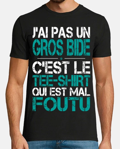 Tee-shirt Pas Un Gros Bide Tee Shirt Mal Foutu