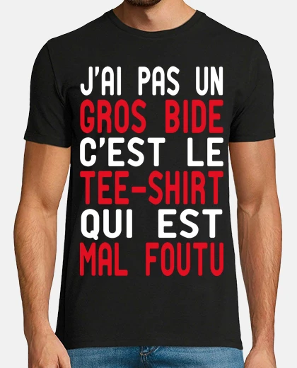 Tee-shirt Pas Un Gros Bide Tee Shirt Mal Foutu