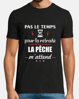 Pas le temps retraite,pêche,cadeau